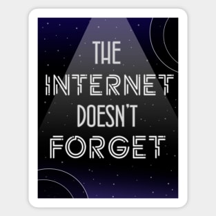 The internet doesn't forget Sticker